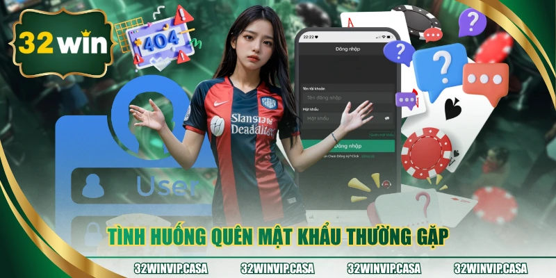 Tình huống quên mật khẩu thường gặp 